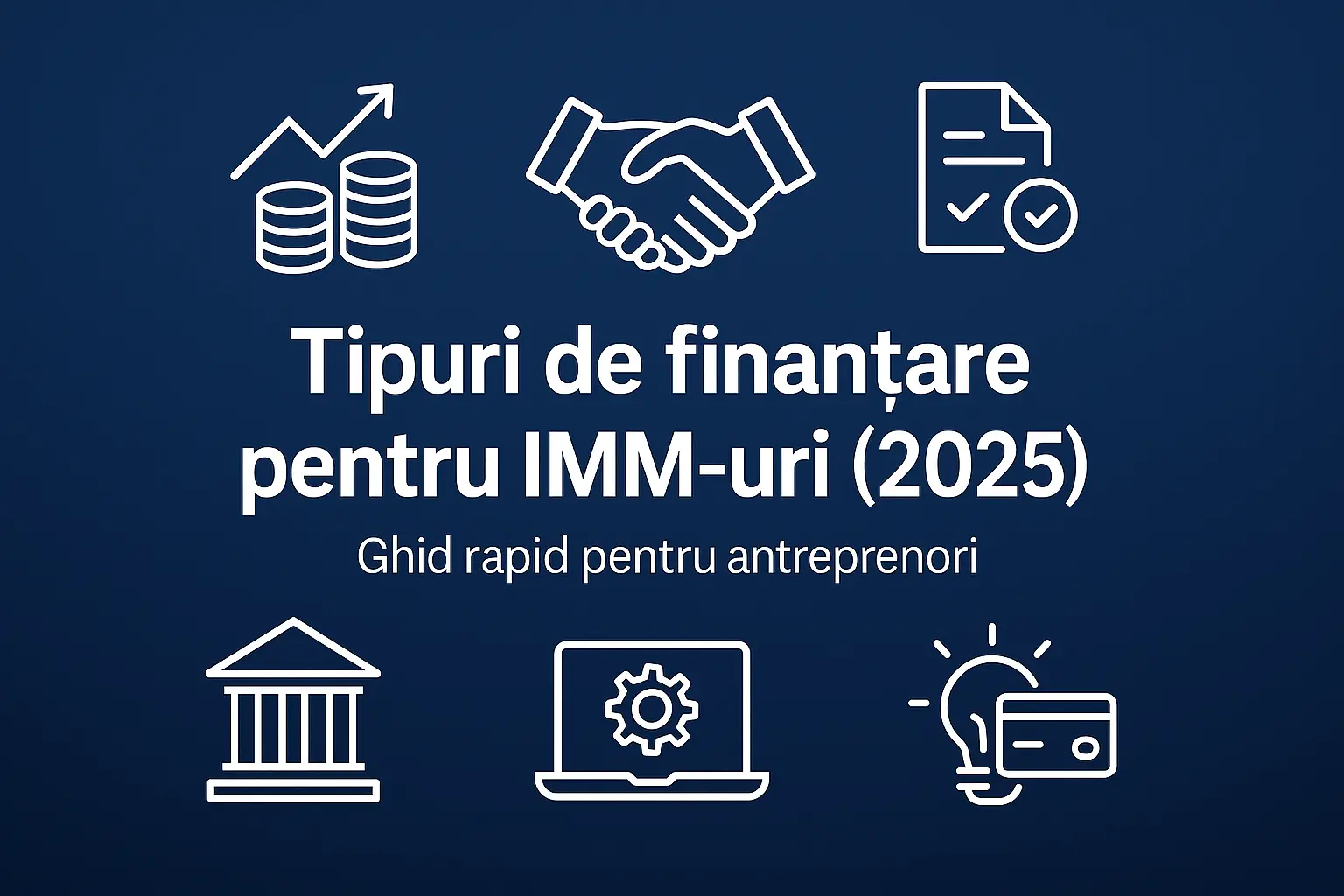 10 Tipuri de finanțare afacere 2025