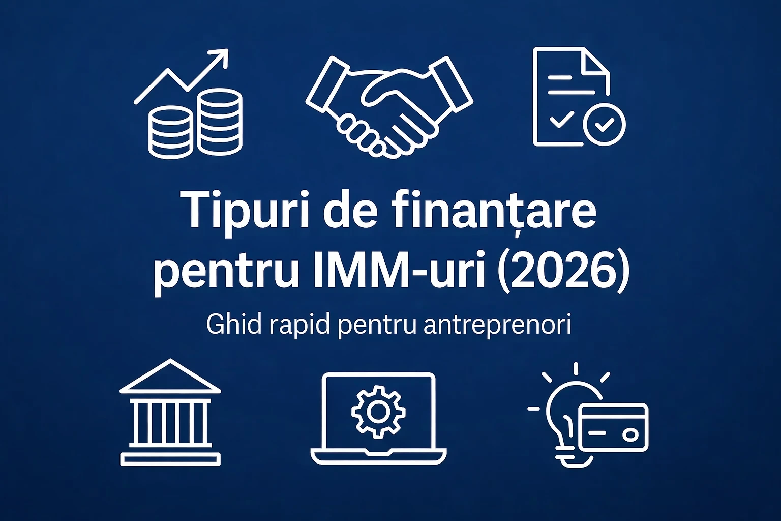 10 Tipuri de finanțare afacere 2026